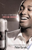 Dream boogie : the triumph of Sam Cooke /