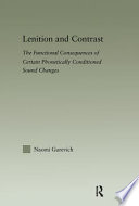 Lenition and contrast : the functional consequences of certain phonetically conditioned sound changes /
