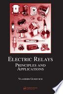 Electric relays : principles and applications /