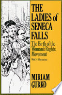 The ladies of Seneca Falls : the birth of the woman's rights movement /