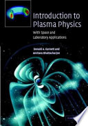 Introduction to plasma physics : with space and laboratory applications /