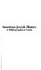 American Jewish history : a bibliographical guide /