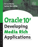 Oracle 10g developing media rich applications /
