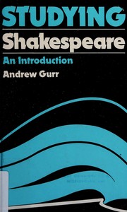 Studying Shakespeare : an introduction /