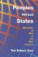 Peoples versus states : minorities at risk in the new century /