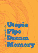 Utopia pipe dream memory /