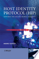 Host Identity Protocol (HIP) : towards the secure mobile Internet /