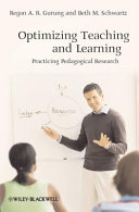 Optimizing teaching and learning : practicing pedagogical research /