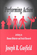 Performing action : artistry in human behavior and social research /