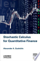 Stochastic Calculus for Quantitative Finance /