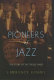 Pioneers of jazz : the story of the Creole Band /