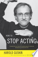 How to stop acting /