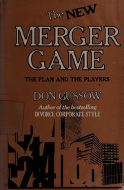 The new merger game : the plan and the players /