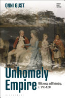 Unhomely empire : whiteness and belonging, c. 1760-1830 /