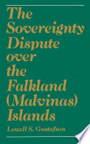 The sovereignty dispute over the Falkland (Malvinas) Islands /