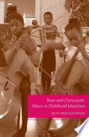 Race and Curriculum : Music in Childhood Education /