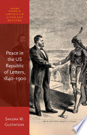 Peace in the US republic of letters, 1840-1900 /
