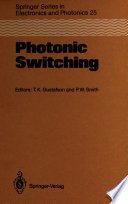 Photonic Switching : Proceedings of the First Topical Meeting, Incline Village, Nevada, March 18-20, 1987 /