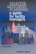 Disaster and recovery planning : a guide for facility managers /