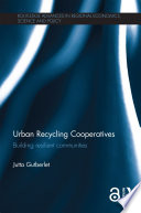 Urban recycling cooperatives : building resilient communities /