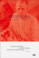 Otto Dix : the art of life /