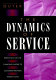 The dynamics of service : reflections on the changing nature of customer/provider interactions /