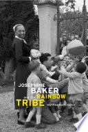 Josephine Baker and the Rainbow Tribe /