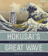 Hokusai's Great wave : biography of a global icon /