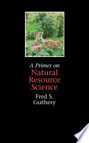 A primer on natural resource science /