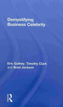 Demystifying business celebrity /