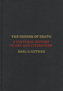 The gender of death : a cultural history in art and literature /