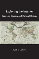 Exploring the interior : essays on literary and cultural history /