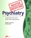 Psychiatry : a clinical core text for integrated curricula with self-assessment /