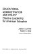 Educational administration and policy : effective leadership for American education /