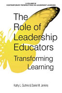 The role of leadership educators : transforming learning /
