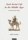 Arab social life in the middle ages : an illustrated study /