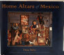 Home altars of Mexico /
