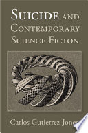 Suicide and contemporary science fiction /