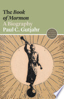 The Book of Mormon : a biography /