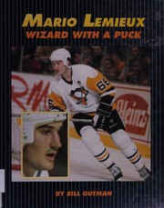 Mario Lemieux : wizard with a puck /