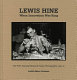 Lewis Hine : when innovation was king : the WPA National Research Project photographs, 1936-37 /