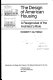 The design of American housing : a reappraisal of the architect's role /