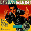 Elvis! Elvis! Elvis! : the king and his movies /
