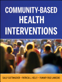 Community-based health interventions : principles and applications /
