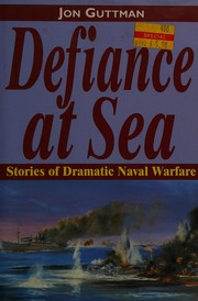 Defiance at sea : stories of dramatic naval warfare /