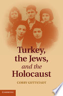 Turkey, the Jews, and the Holocaust /