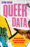 Queer data : using gender, sex and sexuality data for action /