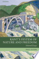Kant's system of nature and freedom : selected essays /