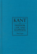 Kant on freedom, law, and happiness /