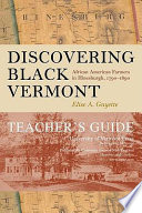 Discovering Black Vermont : African American farmers in Hinesburgh, 1790-1890 /